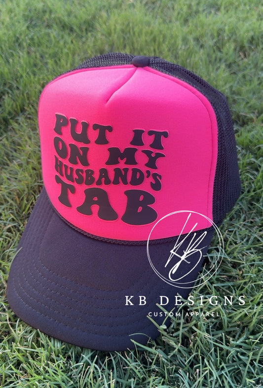 Put it on my Husbands Tab Trucker Hats
