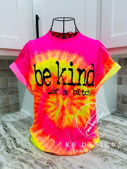 Be Kind of a Bit@h