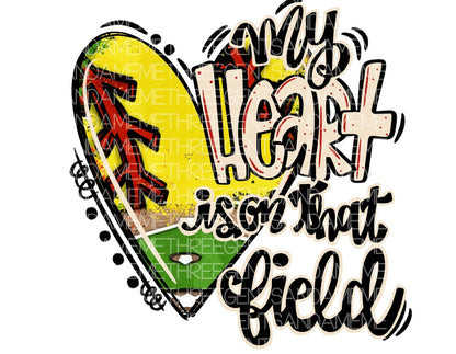 My heart is on that field, Court,Track ect. Tee