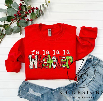 Fa La La La WHATEVER